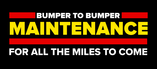 Bumper to bumper maintenance, for all the miles to come.